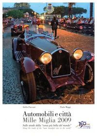 Automobili e città Mille Miglia 2009 - Attilio Facconi - Paolo Maggi Book