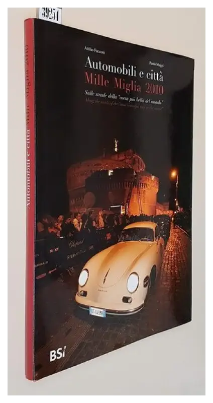 Automobili e città Mille Miglia 2010 - Attilio Facconi - Paolo Maggi Book