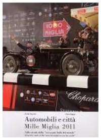 Automobili e città Mille Miglia 2011 - Attilio Facconi - Paolo Maggi Book