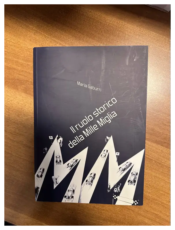 Il ruolo storico della Mille Miglia - Maria Gaburri Book