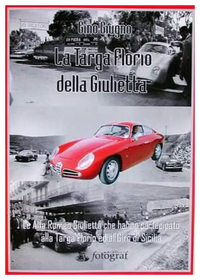 La Targa Florio della Giulietta - Le Alfa Romeo Giulietta che hanno partecipato alla Targa Florio ed al Giro di Sicilia